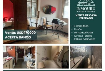 VENTA Casa 3 Dormitorios En PRADO