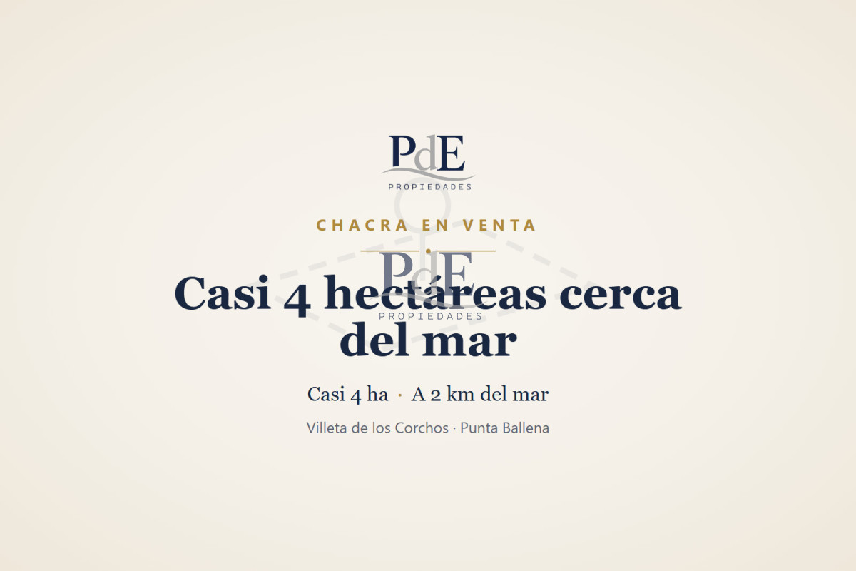 Chacra en venta | Casi 4 hectáreas, a 2 km del mar. Ubicación: Villeta de los Corchos, Punta Ballena