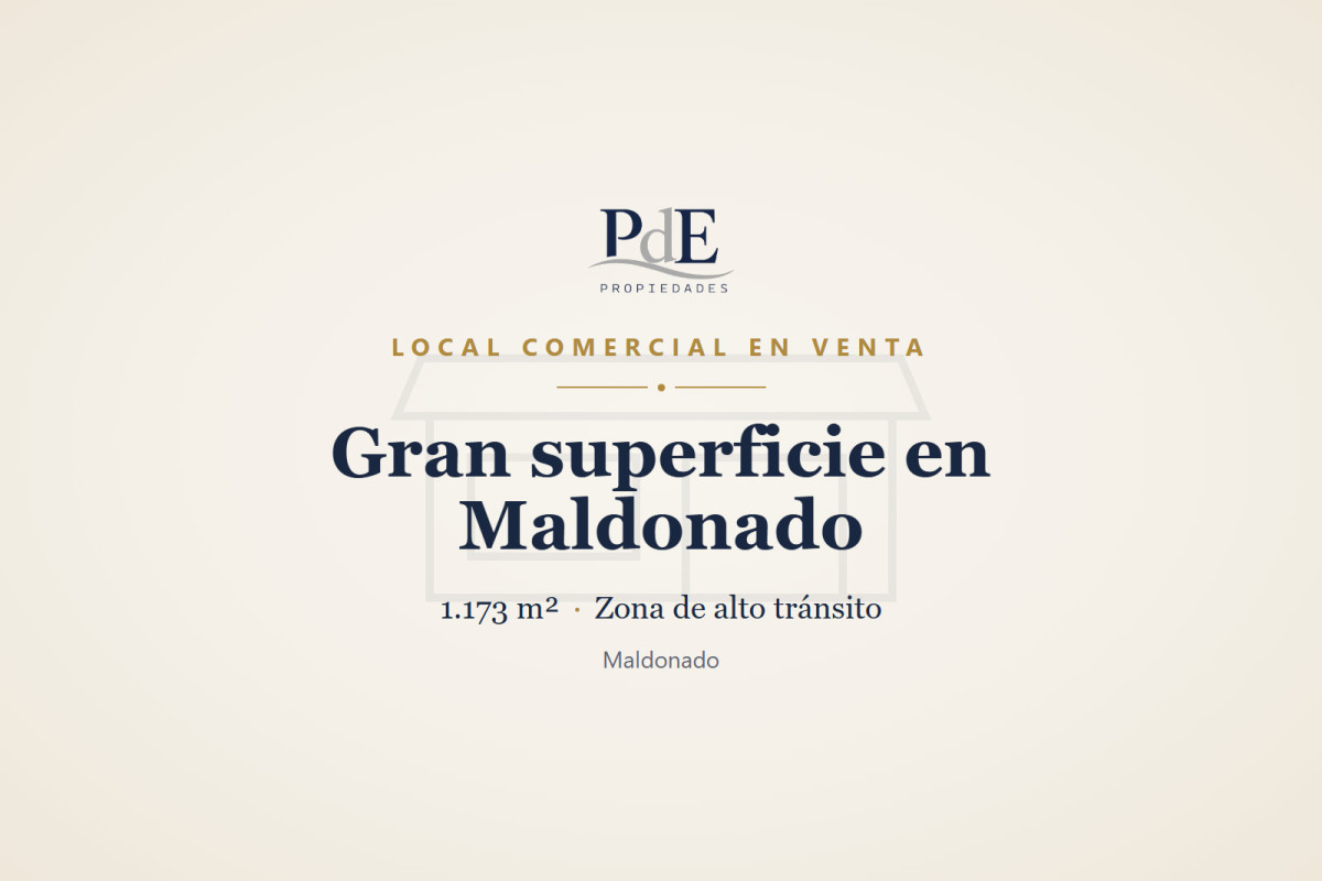 Local comercial en venta 1.173 m² | Maldonado