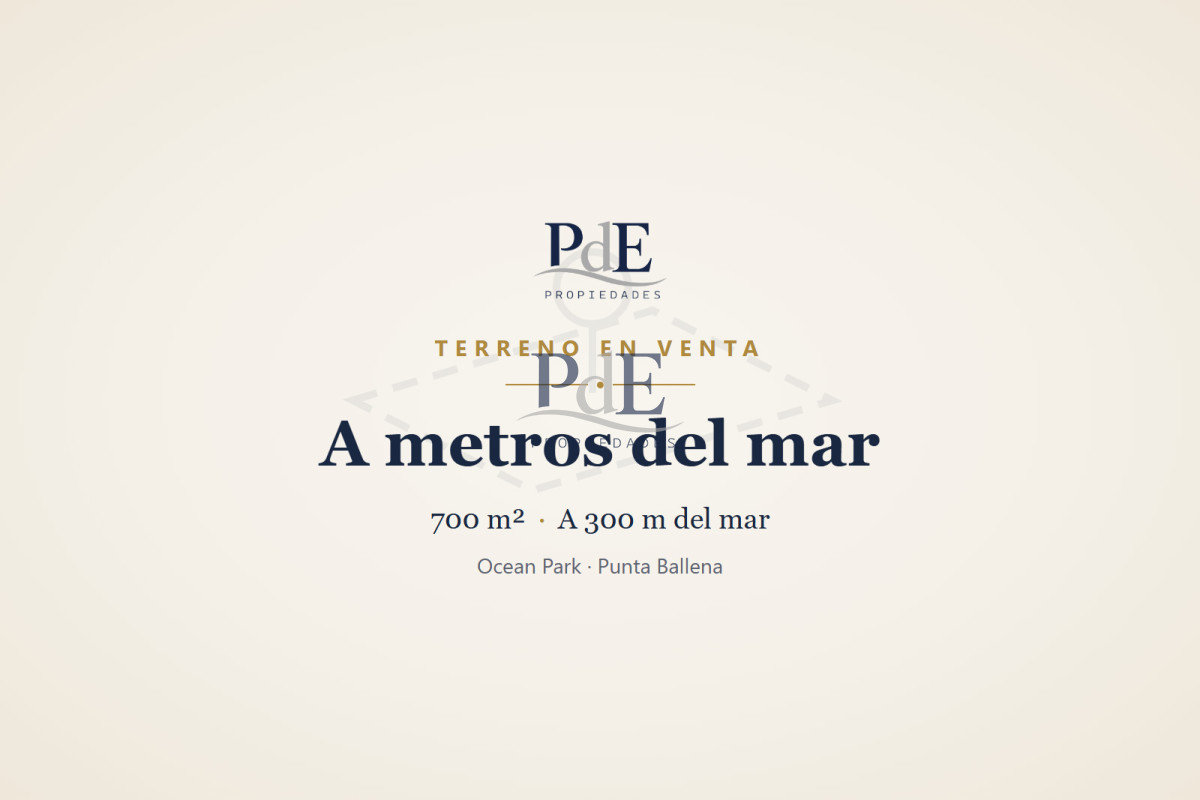 Terreno en venta | 700 m² a 300 m del mar. Ubicación: Ocean Park, Punta Ballena